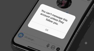 you can't message this account unless they follow you